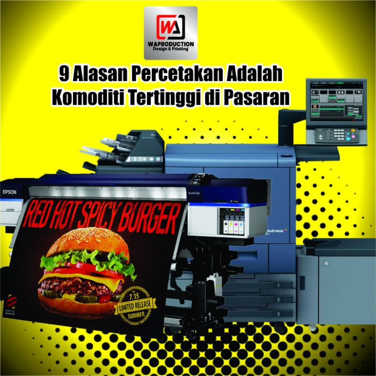 9 Alasan Percetakan Adalah Komoditi Tertinggi di Pasaran