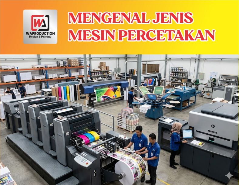 MENGENAL JENIS MESIN PERCETAKAN